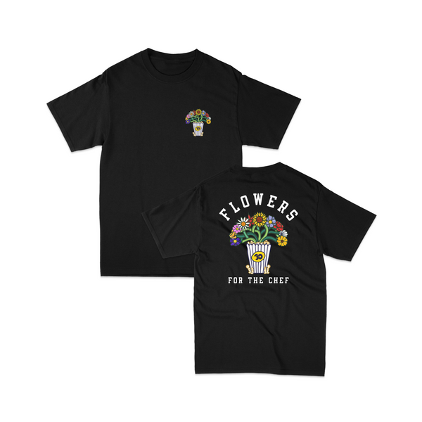 FLOWERS FOR THE CHEF TEE (BLACK)